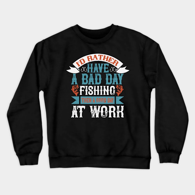 Better Fishing Crewneck Sweatshirt by This n' That